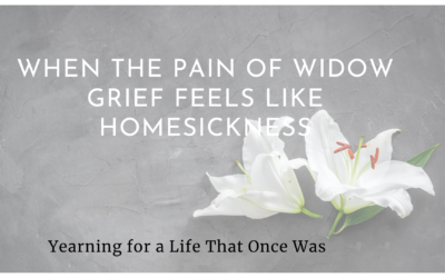 The Pain of Widow Grief: Yearning For A Life That Once Was