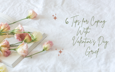 6 Tips for Coping with Valentine’s Day Grief