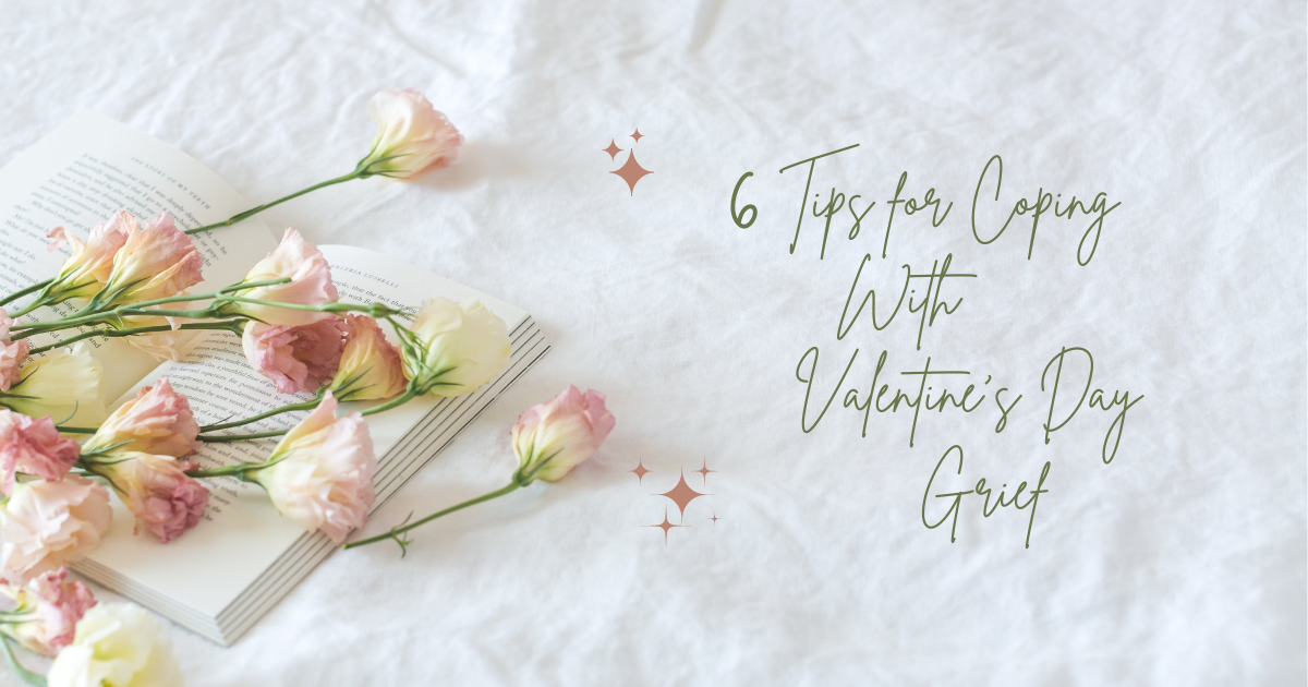 Tips for Valentine's Grief